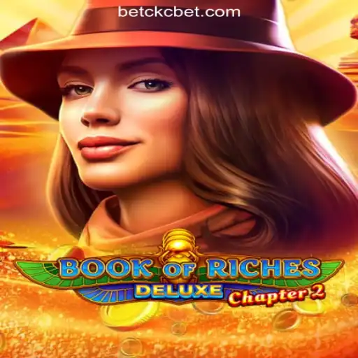 Exploring the Wonders of BookofRichesDeluxeChapter2: A Gaming Adventure on CKC.BET